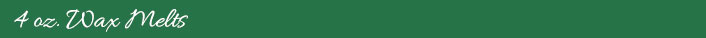 4 oz. Wax Melt